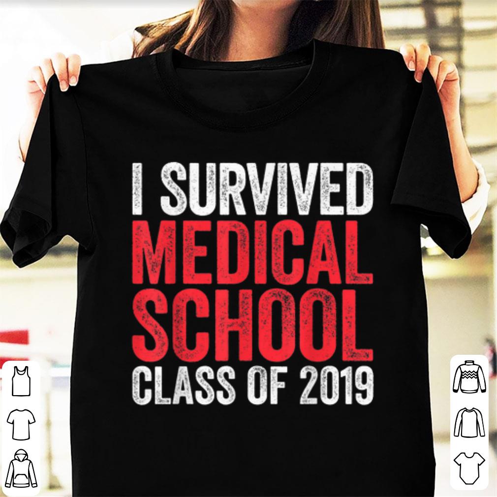 Awesome I Survived Medical School Class of 2019 shirt 1 - Awesome I Survived Medical School Class of 2019 shirt