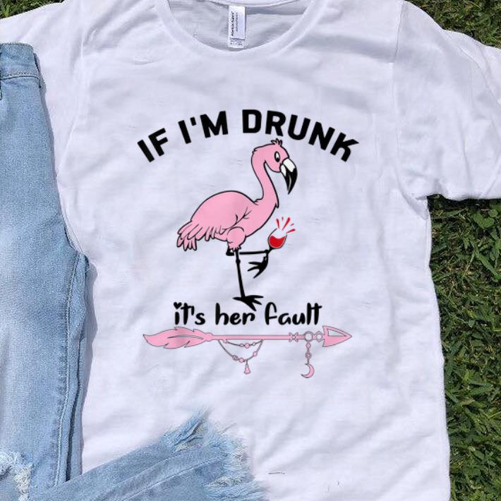 Awesome If I m Drunk It s Her Fault Flamingo Wine shirt 1 - Awesome If I'm Drunk It's Her Fault Flamingo Wine shirt