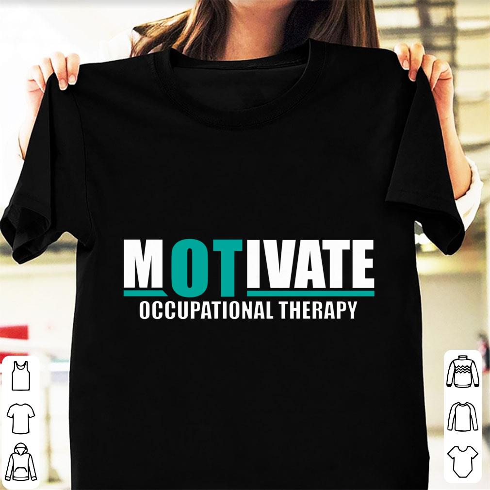 Awesome Motivate Occupational Therapy shirt 1 2 - Awesome Motivate Occupational Therapy shirt