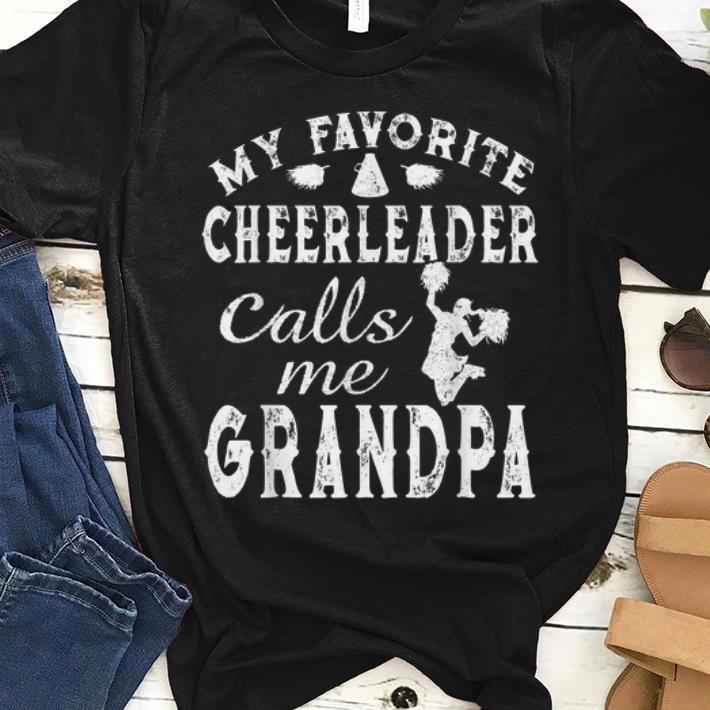 Awesome My Favorite Cheerleader Calls Me Grandpa shirt 1 - Awesome My Favorite Cheerleader Calls Me Grandpa shirt