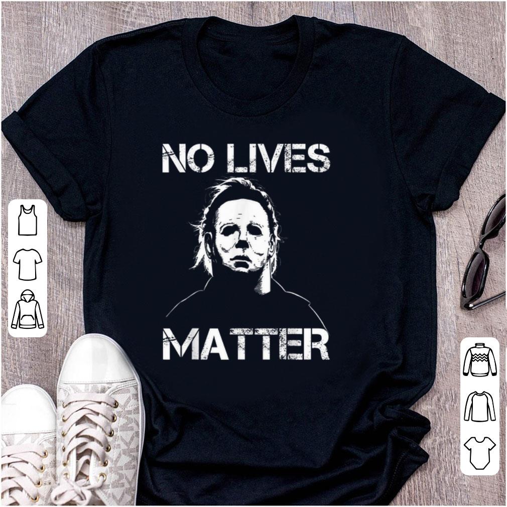 Awesome No Lives Matter Micheal Mayer Halloween shirt 1 - Awesome No Lives Matter Micheal Mayer Halloween shirt