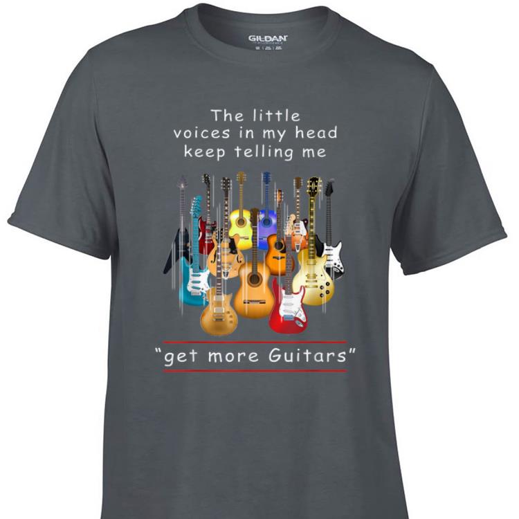 Awesome The Little Voice In My Head Keep Telling Me Get More Guitars shirt 1 - Awesome The Little Voice In My Head Keep Telling Me Get More Guitars shirt