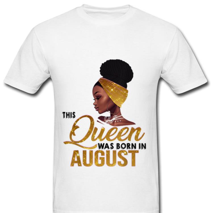 Awesome This Queen Was Born In August Black Women shirt 1 - Awesome This Queen Was Born In August Black Women shirt