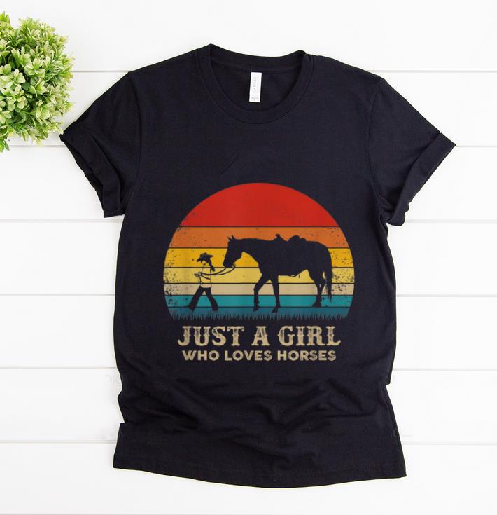 Awesome Vintage Just A Girl Who Love Horses shirt 1 - Awesome Vintage Just A Girl Who Love Horses shirt