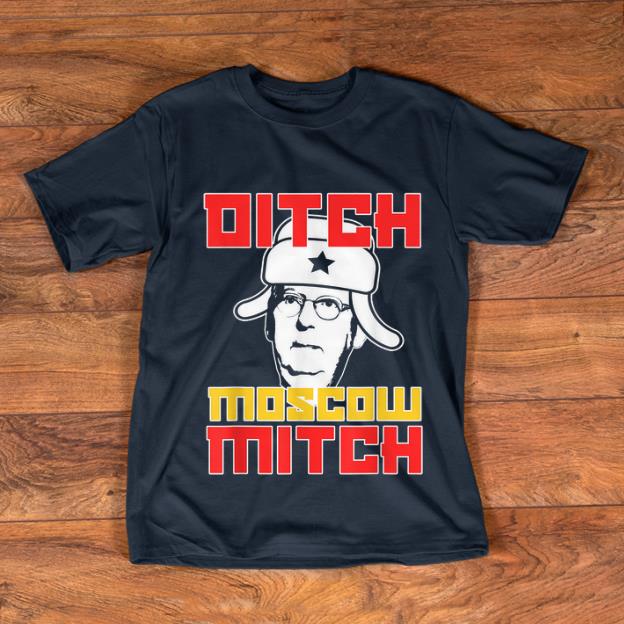 Hot Ditch Noscow Mitch Senator Mcconnell shirt 1 - Hot Ditch Noscow Mitch Senator Mcconnell shirt