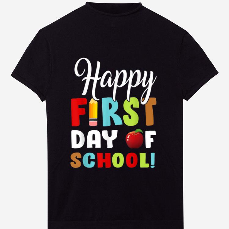 Hot Happy First Day Of Shool shirt 1 - Hot Happy First Day Of Shool shirt