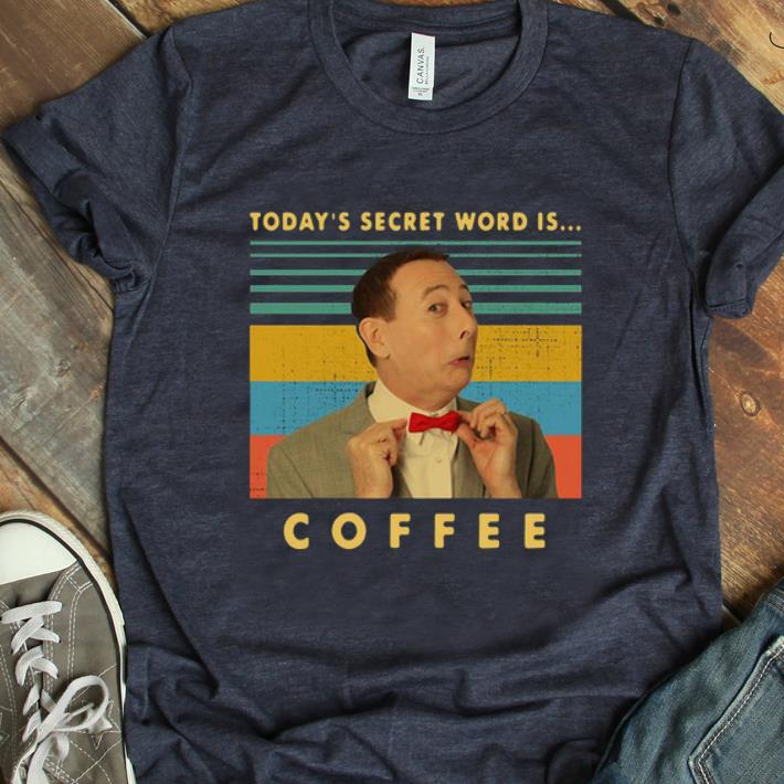 Hot Pee Wee Herman Today s secret word is coffee vintage shirt 1 - Hot Pee Wee Herman Today's secret word is coffee vintage shirt