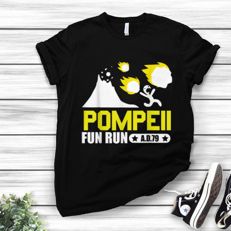 Hot Pompeii Fun Run AD79 shirt 1 - Hot Pompeii Fun Run AD79 shirt