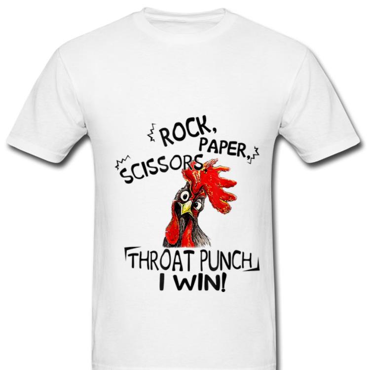 Hot Rock paper scissors throat punch I win chicken shirt 1 - Hot Rock paper scissors throat punch I win chicken shirt
