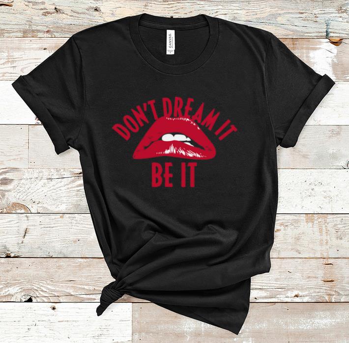 Hot Rocky Horror Don t Dream It shirt 1 - Hot Rocky Horror Don't Dream It shirt