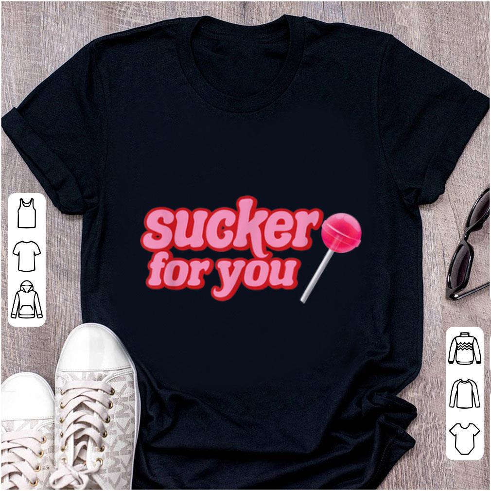 Nice Sucker For You Lolipop shirt 1 - Nice Sucker For You Lolipop shirt