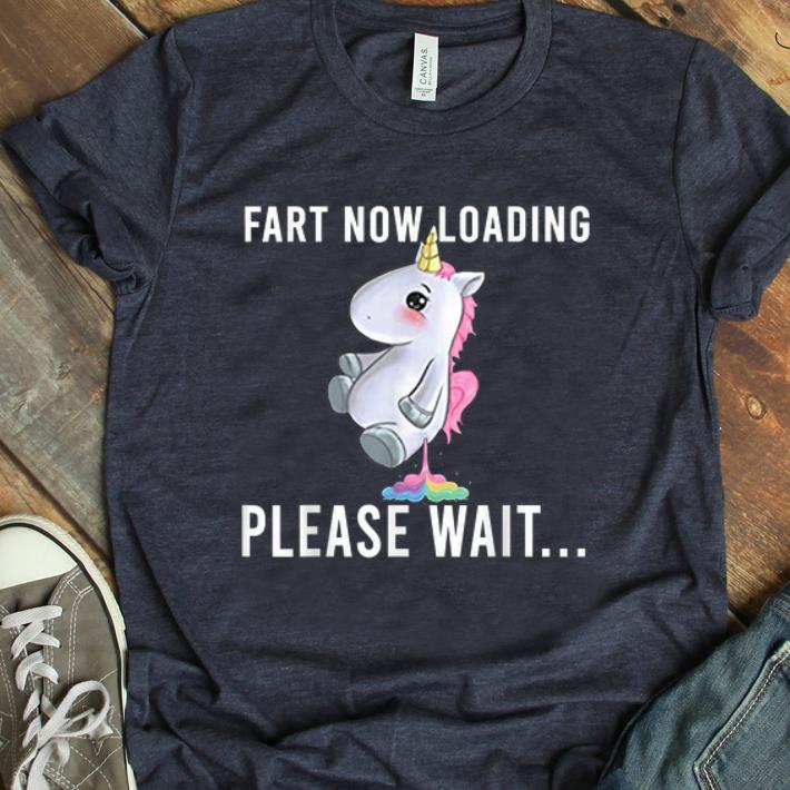 Nice Unicorn Fart Now Loading Please Wait shirt 1 - Nice Unicorn Fart Now Loading Please Wait shirt