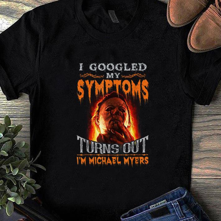 Official Michael Myers I Googled My Symptoms Turns out I m A Grumpy Old Lady shirt 1 - Official Michael Myers I Googled My Symptoms Turns out I'm A Grumpy Old Lady shirt