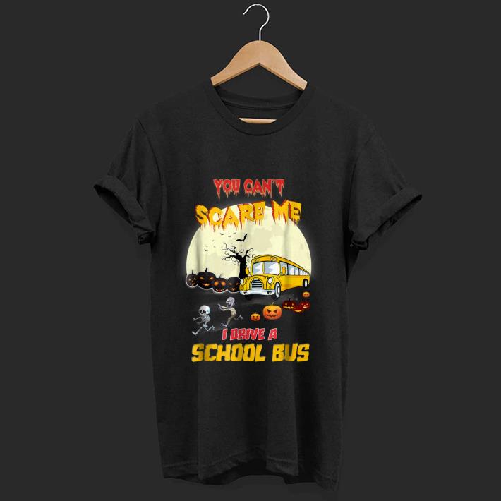 Official You Can t Scare Me I Drive School Bus Halloween shirt 1 - Official You Can't Scare Me I Drive School Bus Halloween shirt