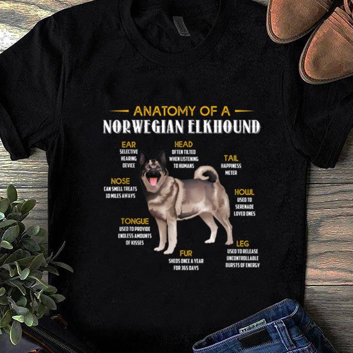 Original Anatomy Of A Norwegian Elkhound shirt 1 - Original Anatomy Of A Norwegian Elkhound shirt
