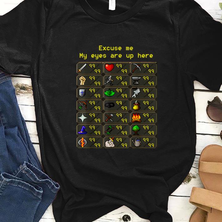Original Excuse Me My Eyes Are Up Here Game shirt 1 - Original Excuse Me My Eyes Are Up Here Game shirt