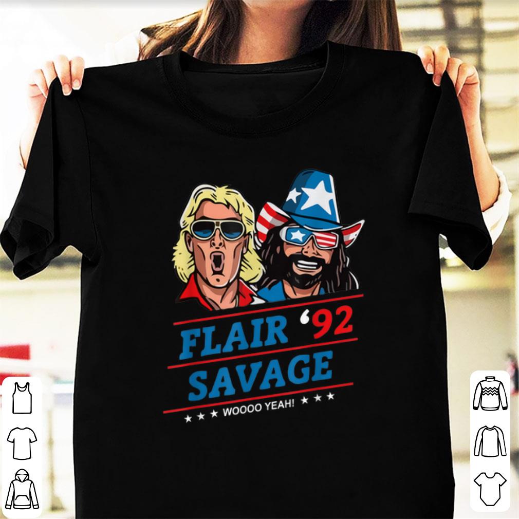 Original Flair 92 Savage Woo Yeah shirt 1 - Original Flair 92 Savage Woo Yeah shirt