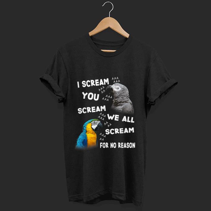 Original I Scream We All Scream For No Reason shirt 1 - Original I Scream We All Scream For No Reason shirt
