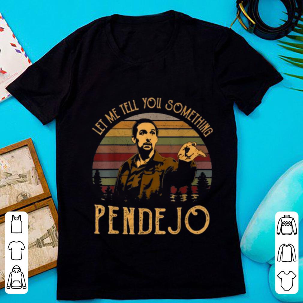 Original Let Me Tell You Something Pendejo Vintage shirt 1 - Original Let Me Tell You Something Pendejo Vintage shirt