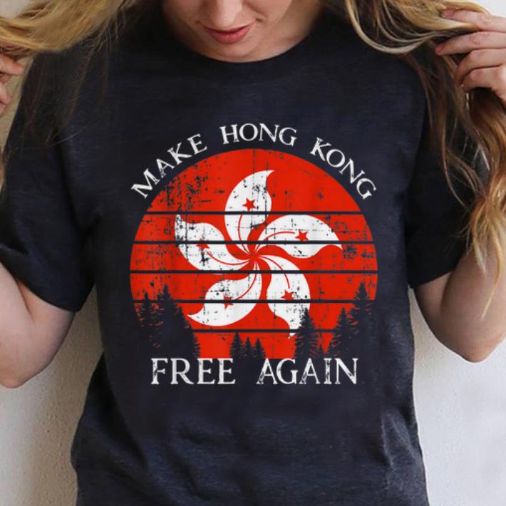 Original Make Hong Kong Free Again shirt 1 - Original Make Hong Kong Free Again shirt