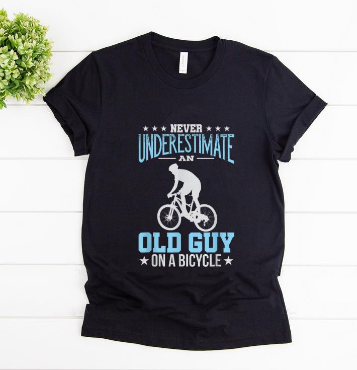Original Never Underestimate An Old Guy On A Bicycle shirt 1 - Original Never Underestimate An Old Guy On A Bicycle shirt