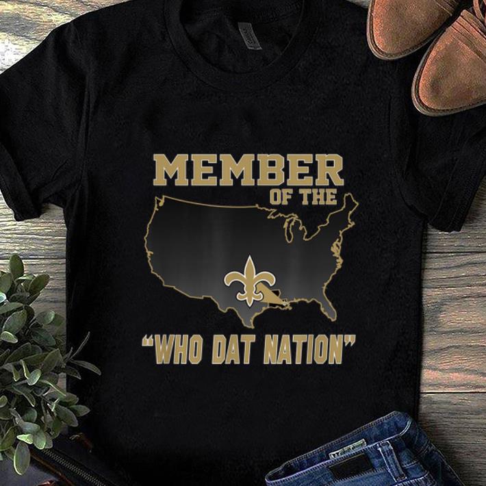 Original New Orleans Member Of The Who Dat Nation shirt 1 - Original New Orleans Member Of The Who Dat Nation shirt