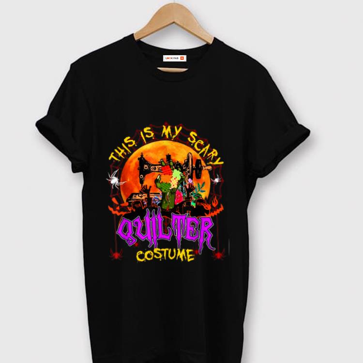 Original This Is My Scary Quilter Costume shirt 1 - Original This Is My Scary Quilter Costume shirt