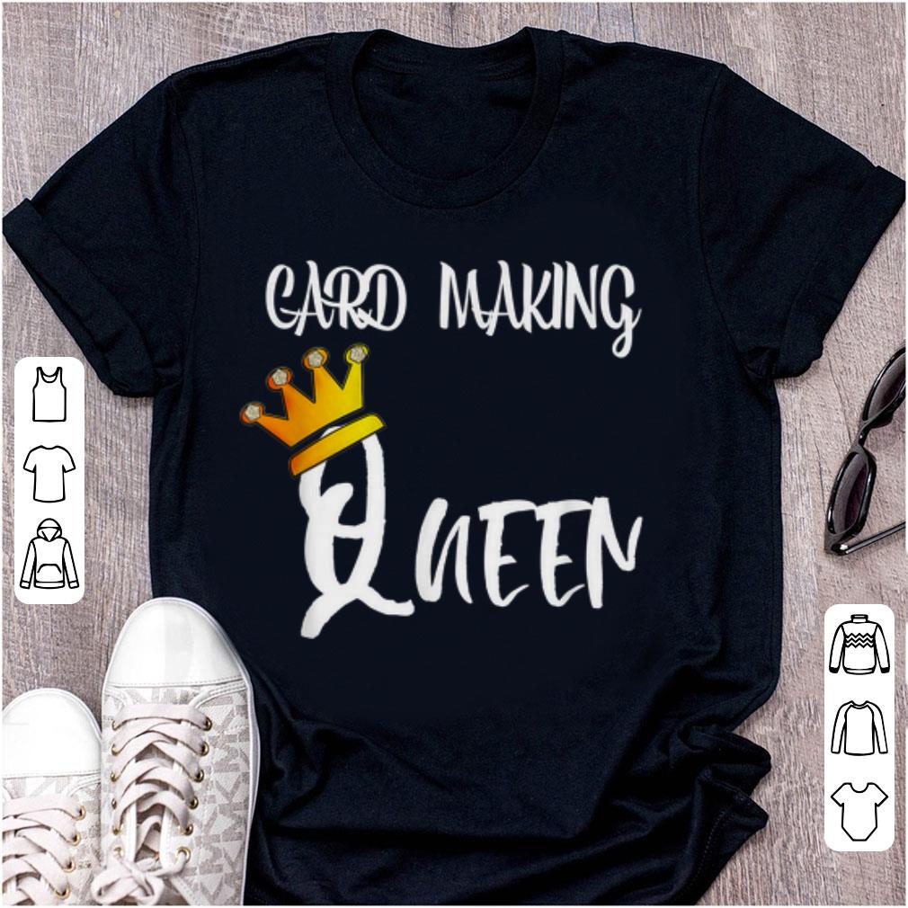 Premium Cardmaking Queen Card Making shirt 1 - Premium Cardmaking Queen Card Making shirt
