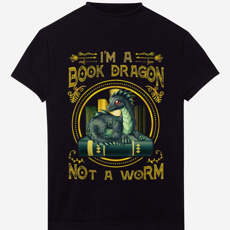 Premium I Am A Book Dragon Not A Worm shirt 1 - Premium I Am A Book Dragon Not A Worm shirt