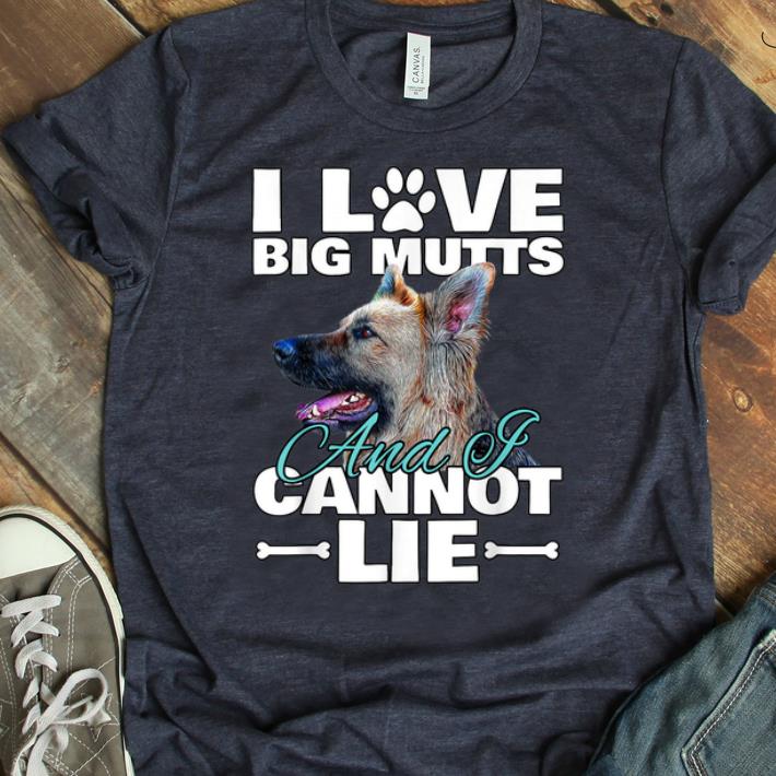 Premium I Love Big Mutts And I Cannot Lie German Shepherd shirt 1 - Premium I Love Big Mutts And I Cannot Lie German Shepherd shirt