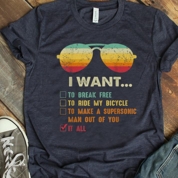 Premium I Want It All Vintage Sunglass shirt 1 - Premium I Want It All Vintage Sunglass shirt