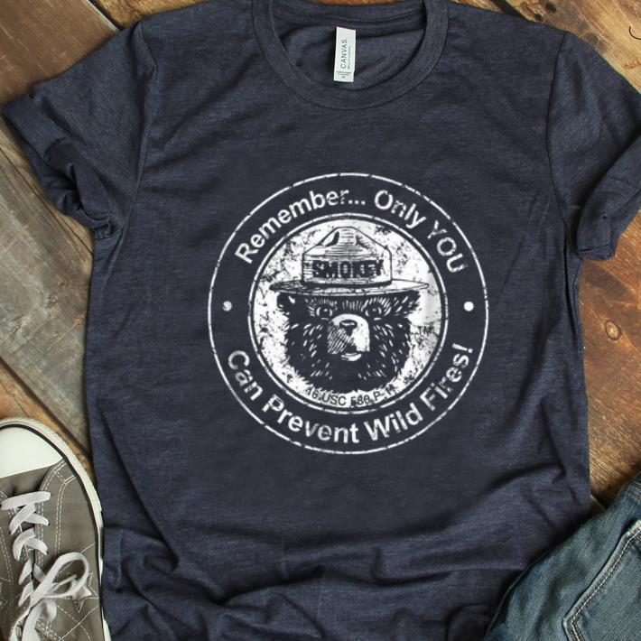 Premium Remember Only You Can Prevent Wild Fires Bear shirt 1 - Premium Remember Only You Can Prevent Wild Fires Bear shirt