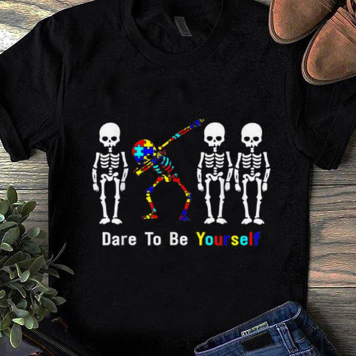 Pretty Autism Awareness Skeleton Dabbing Dare To Be Yourself shirt 1 - Pretty Autism Awareness Skeleton Dabbing Dare To Be Yourself shirt