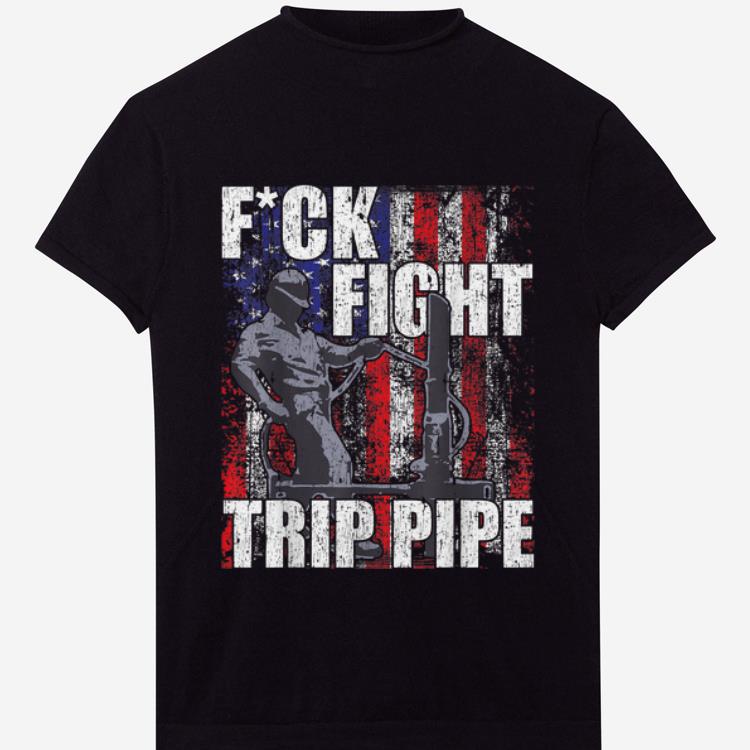 Pretty Fuck Fight Trip Pipe American Flag shirt 1 - Pretty Fuck Fight Trip Pipe American Flag shirt