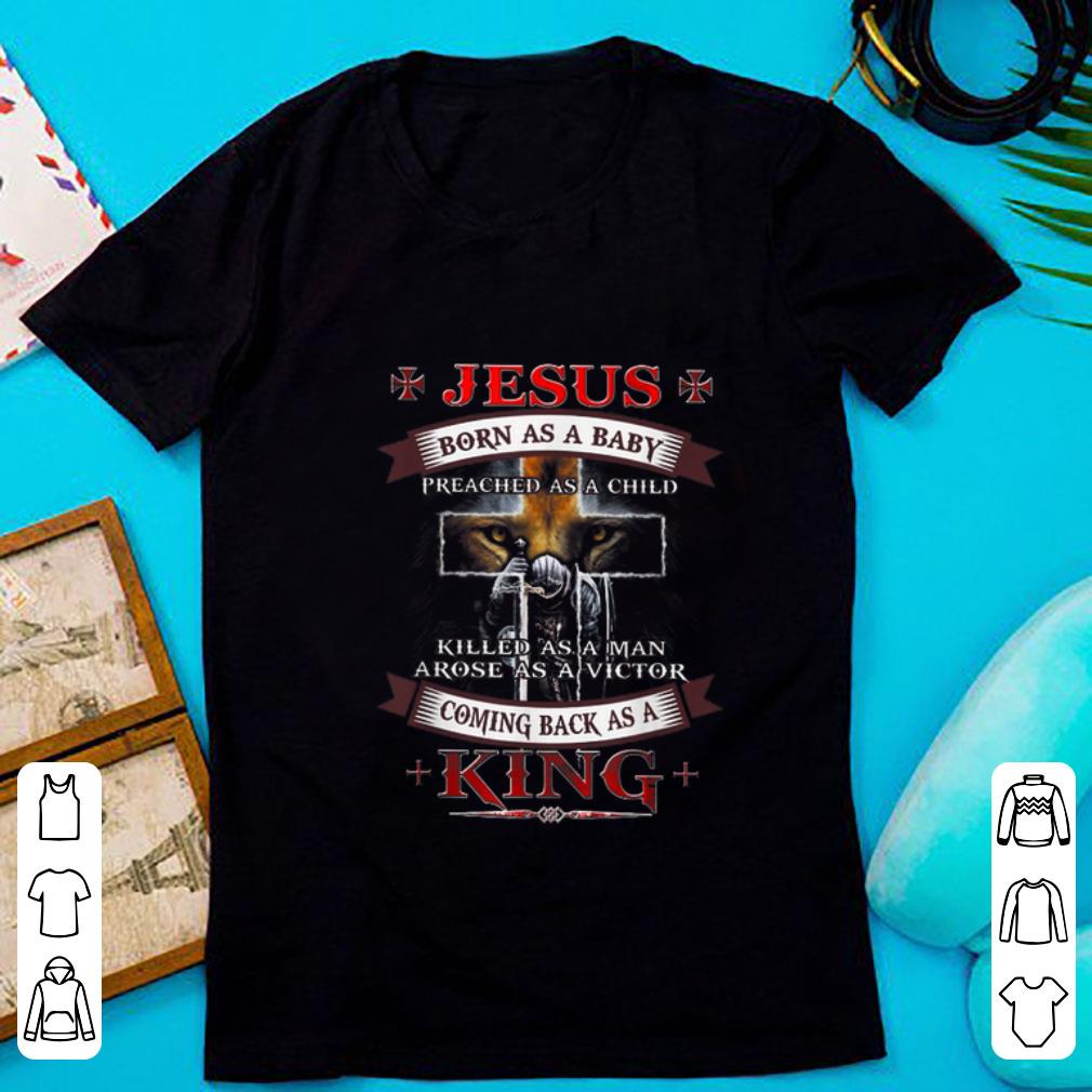 Pretty Jesus Born As A Baby Preached As A Child Killed As A Man shirt 1 - Pretty Jesus Born As A Baby Preached As A Child Killed As A Man shirt