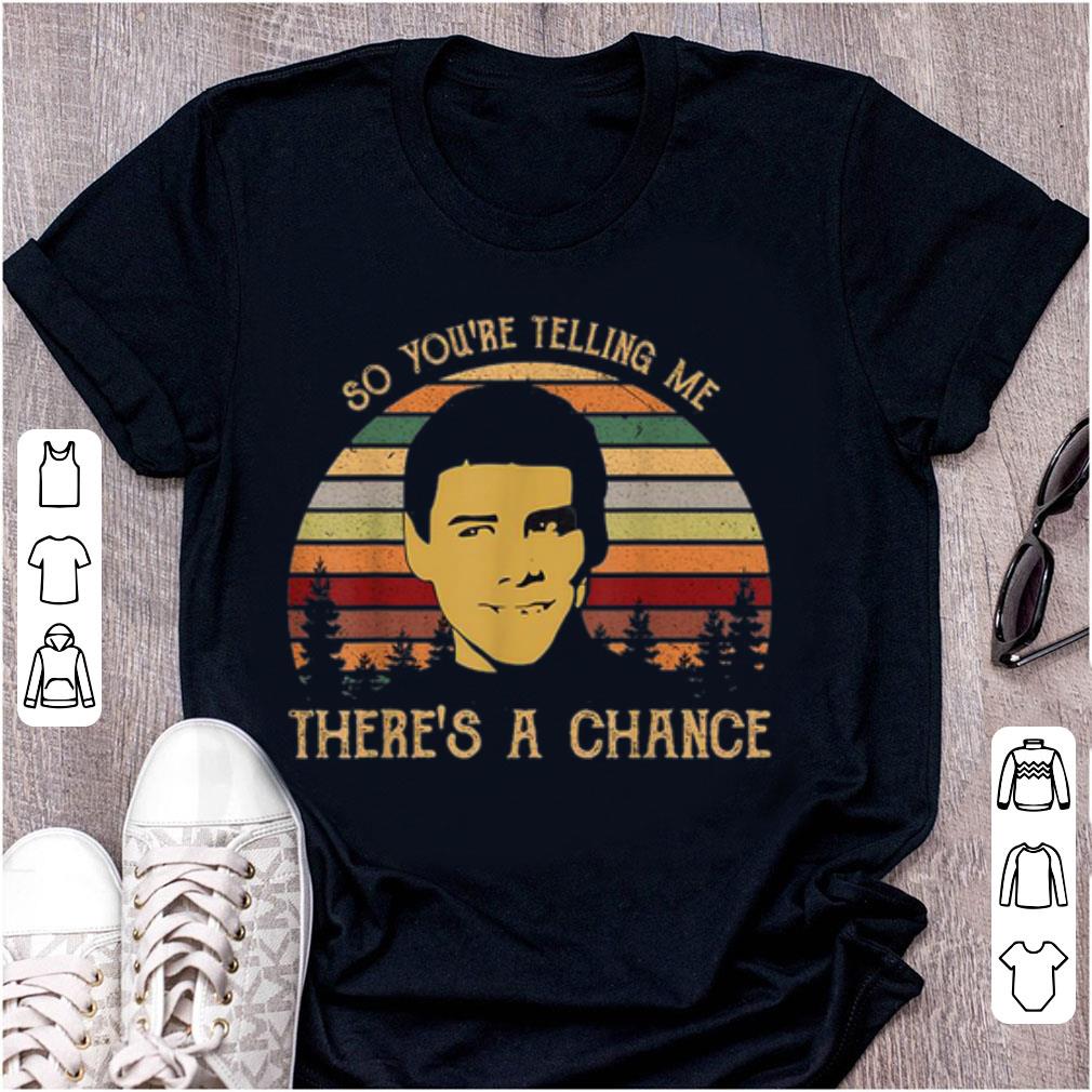Pretty Jim Carrey So You re Telling Me There s a Chance Vintage shirt 1 - Pretty Jim Carrey So You're Telling Me There's a Chance Vintage shirt