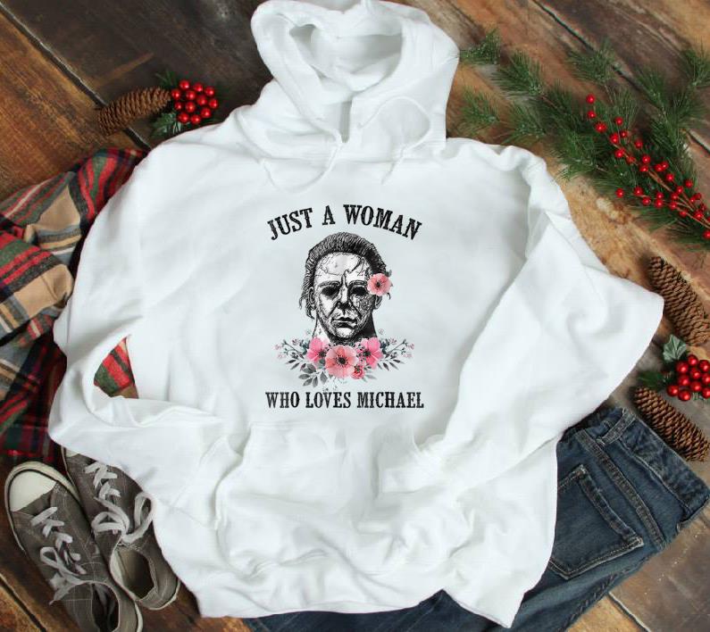 Pretty Just A Woman Who Loves Michael Myer shirt 1 - Pretty Just A Woman Who Loves Michael Myer shirt