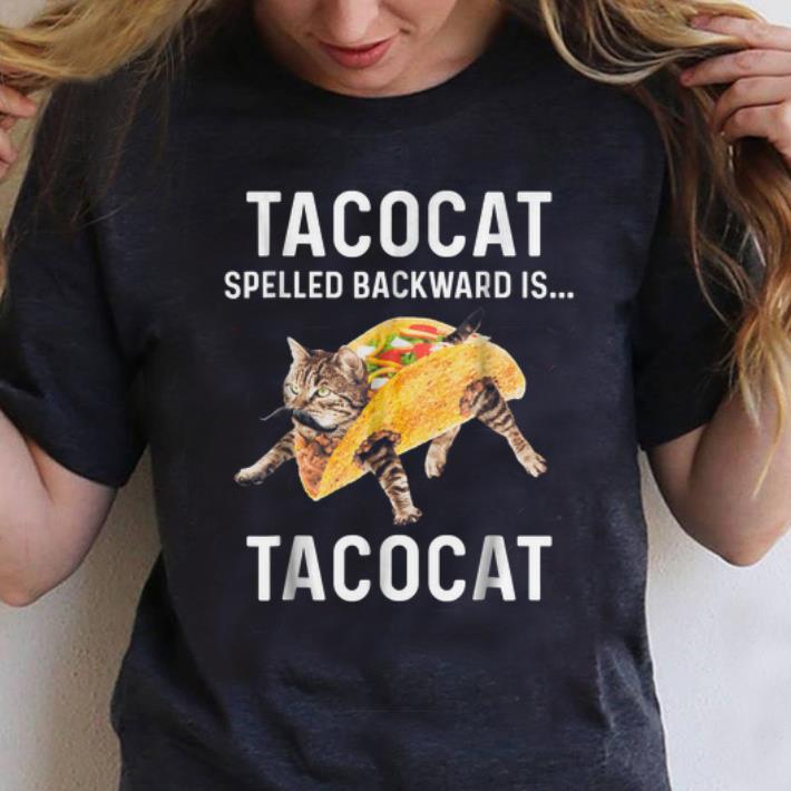 Pretty Tacocat Spelled Backward Is Tacocat shirt 1 - Pretty Tacocat Spelled Backward Is Tacocat shirt