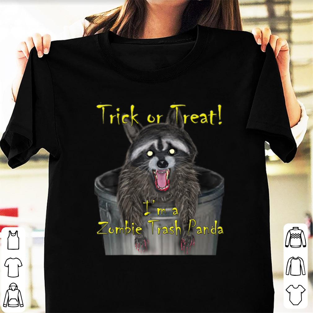 Pretty Trick Or Treat I m A Zombie Trash Panda shirt 1 - Pretty Trick Or Treat I'm A Zombie Trash Panda shirt