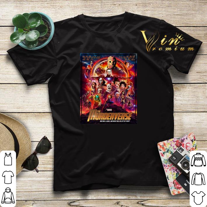 The Murderverse who will laugh and what will be left of them shirt sweater 4 - The Murderverse who will laugh and what will be left of them shirt sweater
