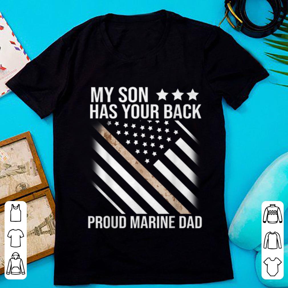 Top My Son has Your Back Proud Marine Dad American Flag shirt 1 - Top My Son has Your Back Proud Marine Dad American Flag shirt