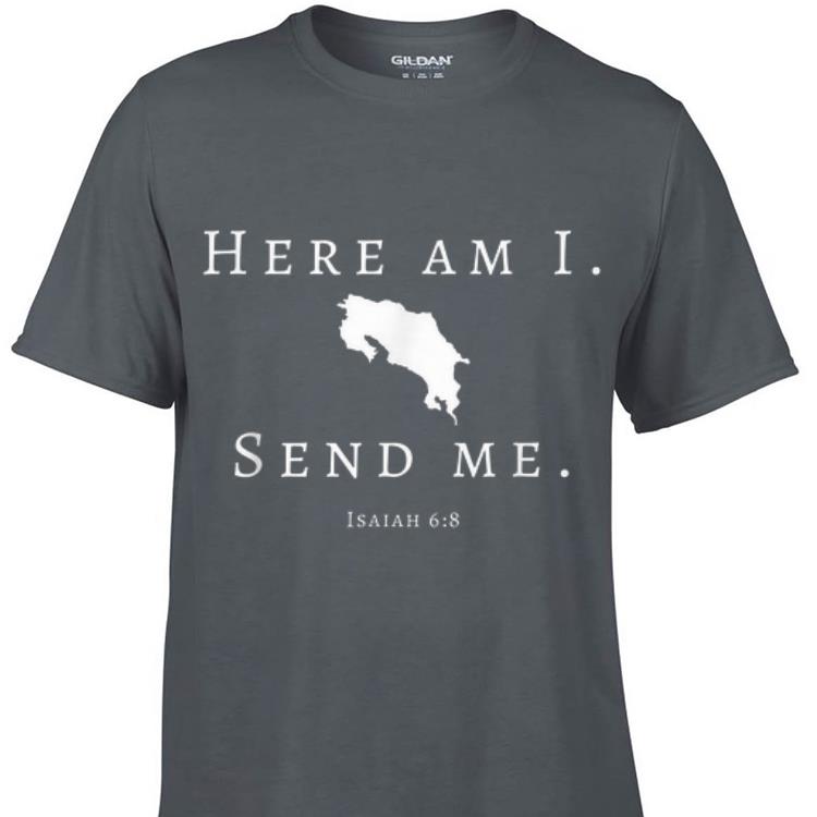 Awesome Here Am I Send Me shirt 1 - Awesome Here Am I Send Me shirt