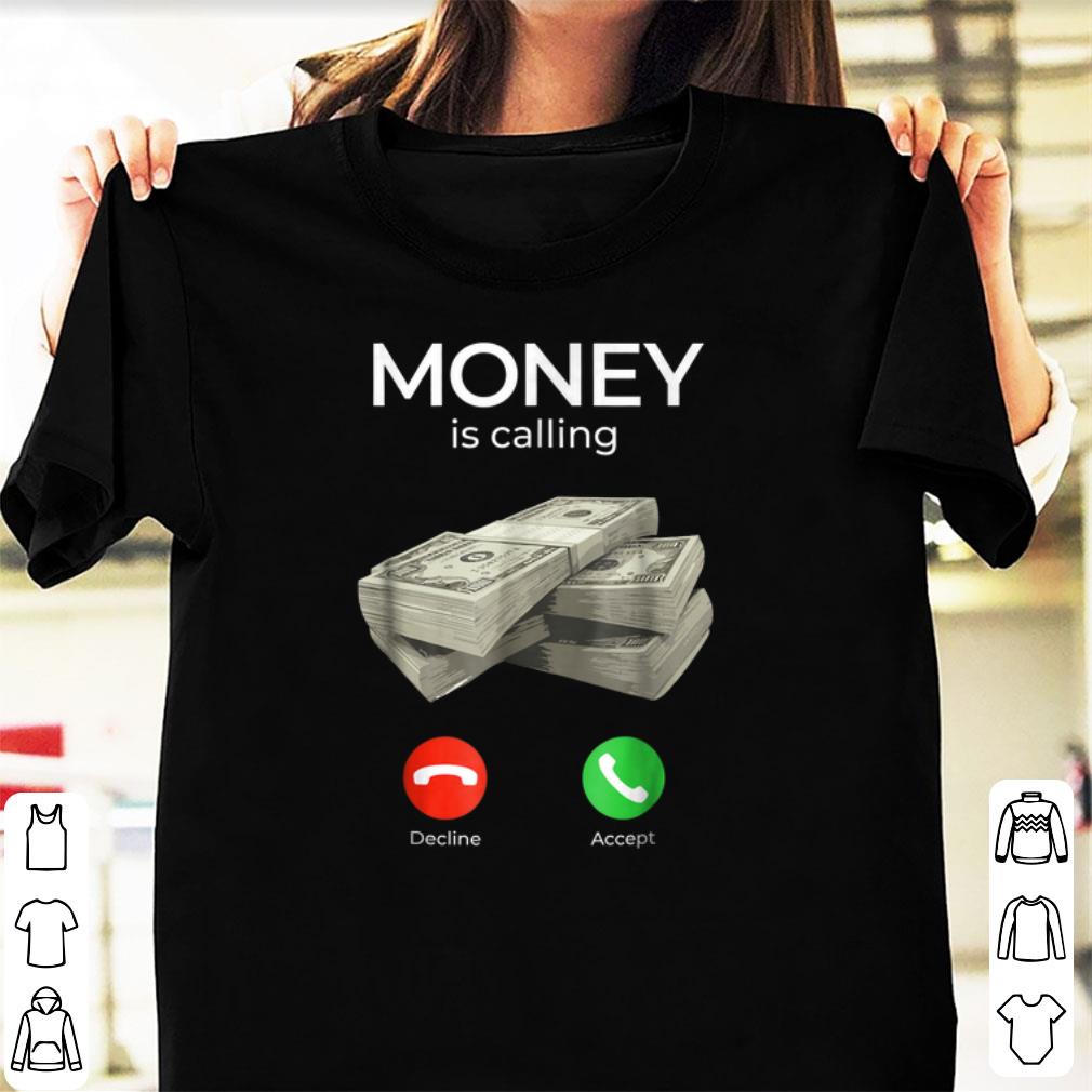 Awesome Money Is Calling shirt 1 - Awesome Money Is Calling shirt