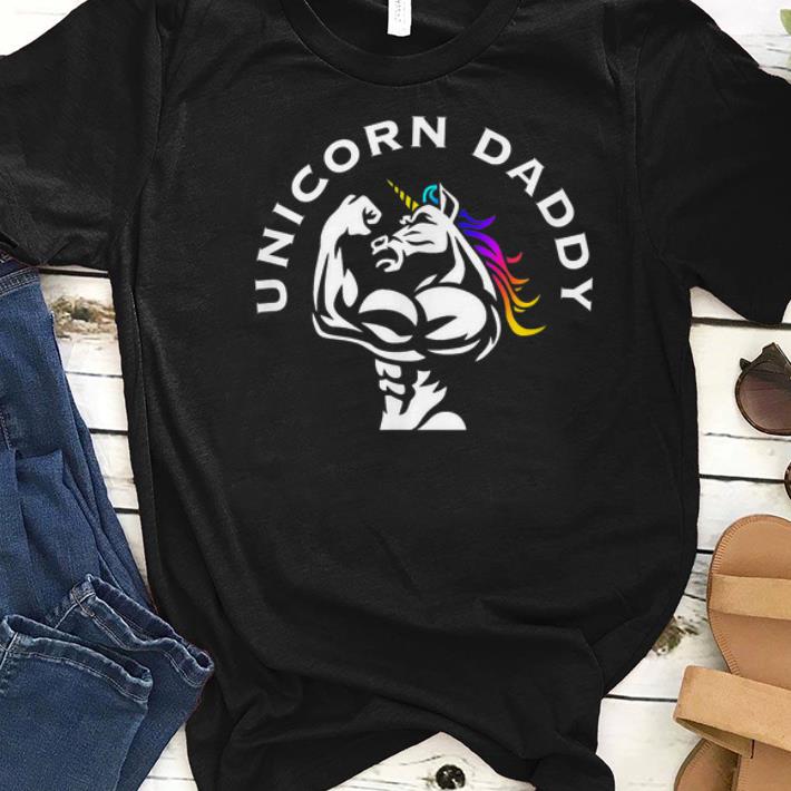 Awesome Unicorn daddy muscle shirts 1 - Awesome Unicorn daddy muscle shirts