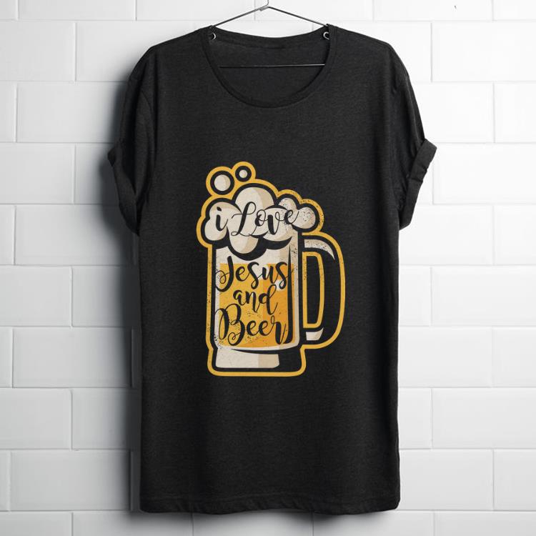 Funny I love Jesus and Beer shirt 1 - Funny I love Jesus and Beer shirt