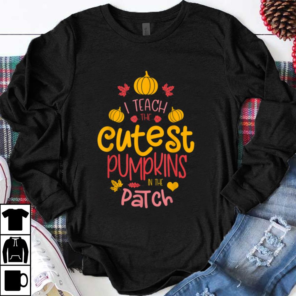 Halloween Costume For Teachers I Teach The Cutest Pumpkins shirt 1 - Halloween Costume For Teachers I Teach The Cutest Pumpkins shirt