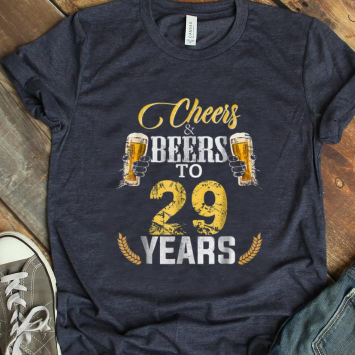Hot Cheers And Beers To 29 Years shirt 1 - Hot Cheers And Beers To 29 Years shirt