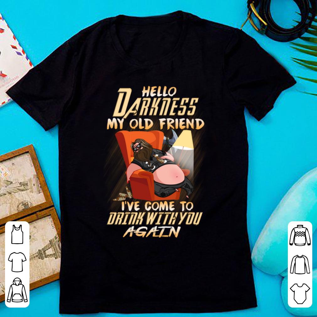 Hot Hello Darkness My Old Friend I ve Come To Drink With You Again Fat Thor shirt 1 - Hot Hello Darkness My Old Friend I’ve Come To Drink With You Again Fat Thor shirt