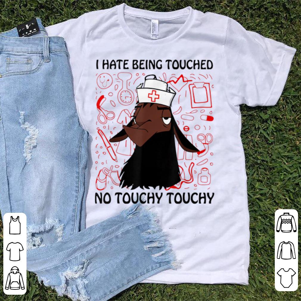 Hot Llama Nurse I Hate Being Touched No Touchy Touchy shirt 1 - Hot Llama Nurse I Hate Being Touched No Touchy Touchy shirt