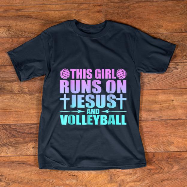 Hot This Girl Runs On Jesus And Volleyball shirt 1 - Hot This Girl Runs On Jesus And Volleyball shirt